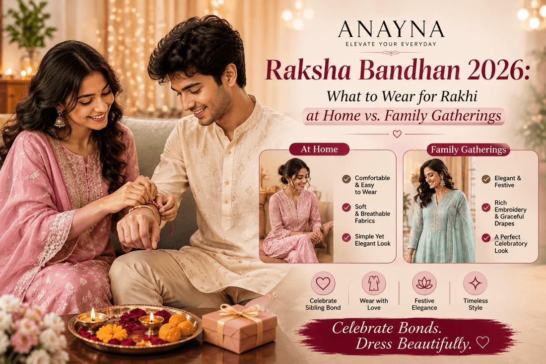 Raksha Bandhan 2026: What to Wear for Rakhi at Home vs. Family Gatherings